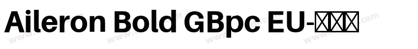Aileron Bold GBpc EU字体转换